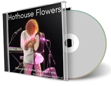 Front cover artwork of Hothouse Flowers 2023-12-08 CD Belfast Audience