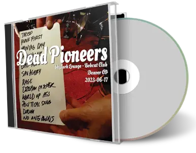 Front cover artwork of Dead Pioneers 2023-06-17 CD Denver Audience