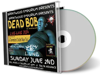 Front cover artwork of Dead Bob 2024-06-02 CD Brentwood Audience