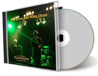 Front cover artwork of Jesus And Mary Chain 2012-09-08 CD Philadelphia Audience