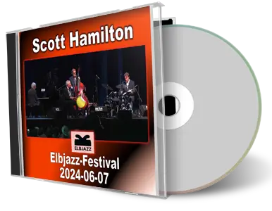 Front cover artwork of Scott Hamilton 2024-06-07 CD Hamburg Soundboard