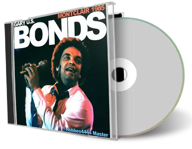 Front cover artwork of Gary Us Bonds 1985-05-05 CD Montclair Audience