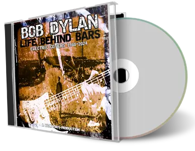 Front cover artwork of Bob Dylan Compilation CD Life Behind Bars Electric Covers 1988 2024 Audience