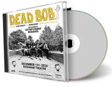 Front cover artwork of Dead Bob 2024-12-13 CD Vancouver Audience