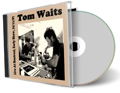 Front cover artwork of Tom Waits 1987-10-11 CD Montreal Audience