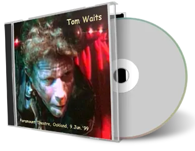 Front cover artwork of Tom Waits 1999-06-09 CD Oakland Audience