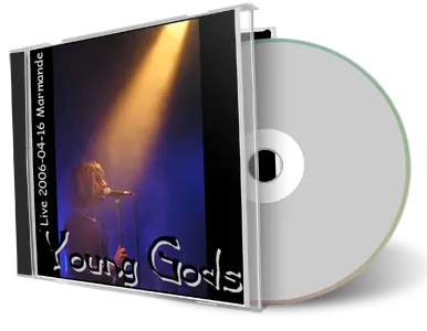 Artwork Cover of Young Gods 2006-04-16 CD Garorock Audience