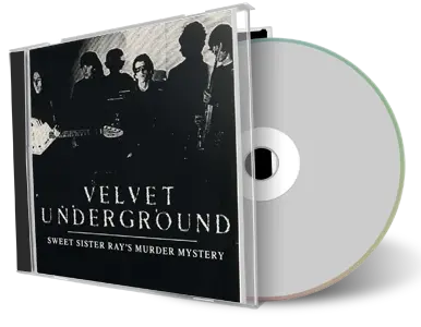 Artwork Cover of Velvet Underground Compilation CD Sweet Sister Rays Murder Mystery Audience