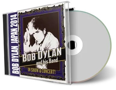 Artwork Cover of Bob Dylan 2014-04-17 CD Nagoya Audience